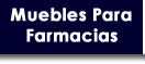 Muebles Para Farmacias